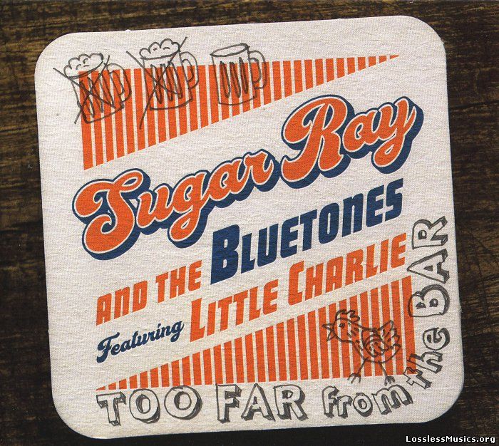 Sugar Ray and The Bluetones feat. Little Charlie - Too Far From The Bar (2020)