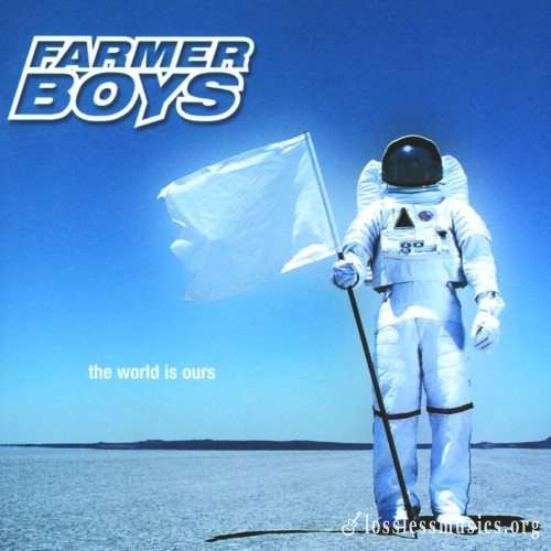 Farmer Boys - Тhе Wоrld Is Оurs (2000)