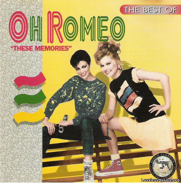 Oh Romeo - The Best Of Oh Romeo - These Memories (1996)