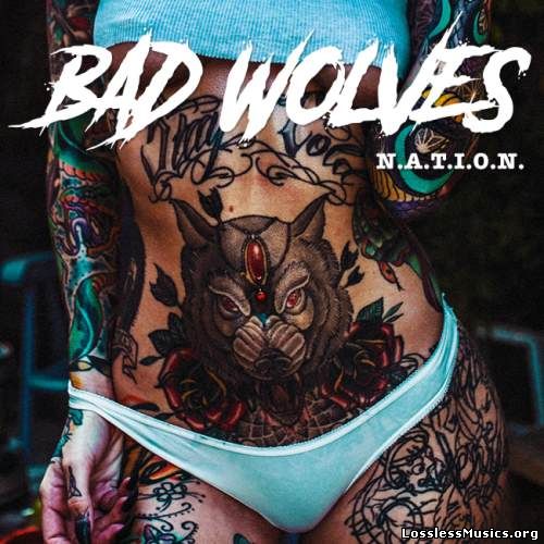 Bad Wolves - N.А.Т.I.О.N. (2019)