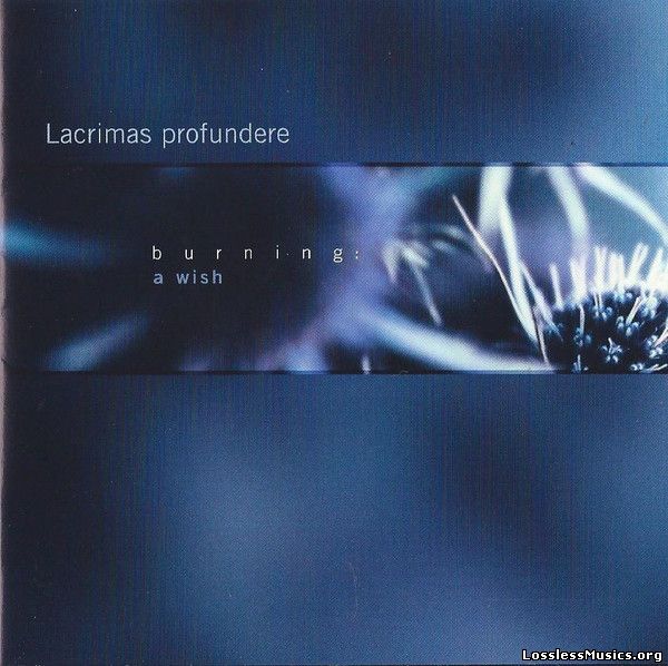 Lacrimas Profundere - Burning: A Wish (2001)
