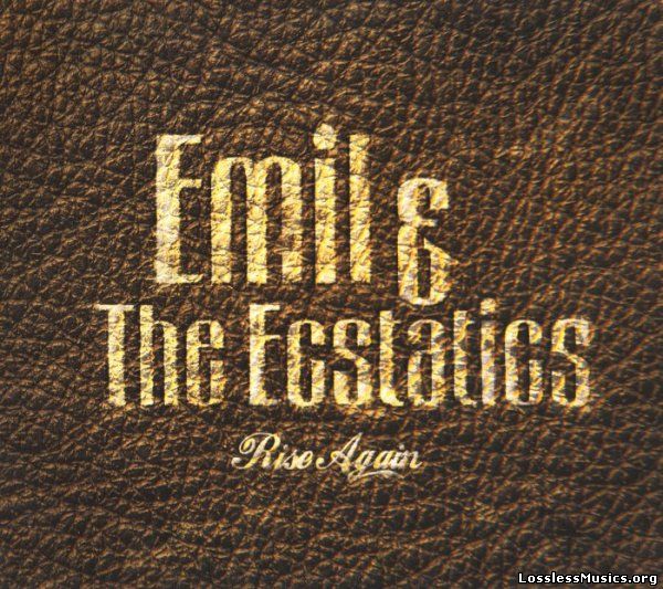 Emil & The Ecstatics - Rise Again (2017)