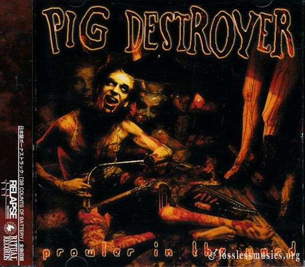 Pig Destroyer - Prowler in the Yard (2001)