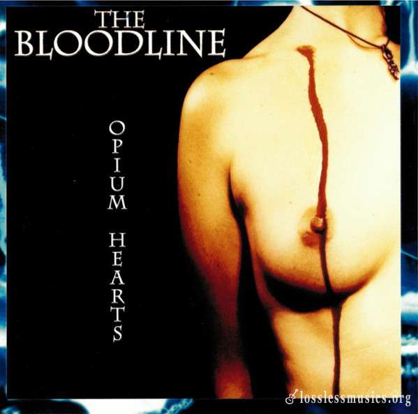 The Bloodline - Opium Hearts (2000)