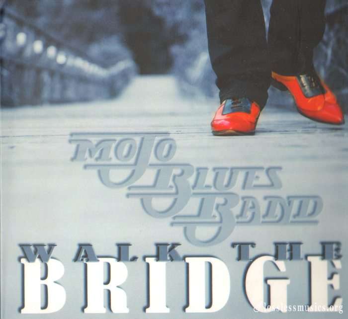 Mojo Blues Band - Walk The Bridge [2CD] (2013)