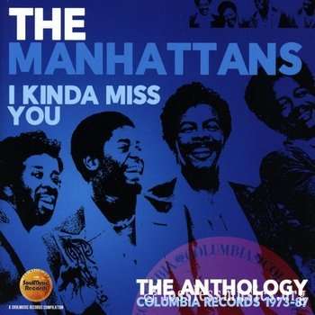 The Manhattans - I Kinda Miss You (The Anthology: Columbia Records 1973-87) (2017) 2CD