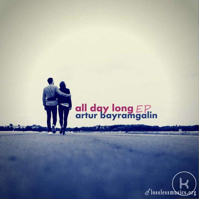 Artur Bayramgalin - All Day Long (2017)
