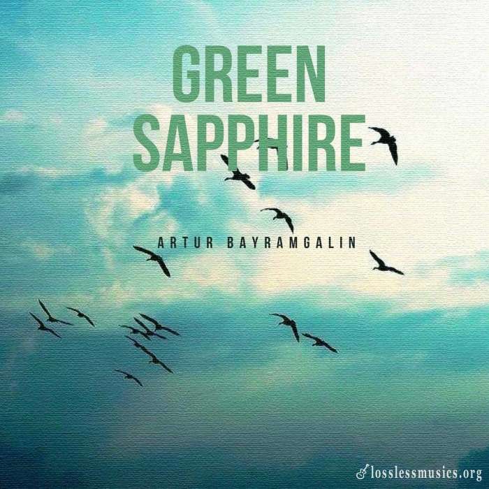 Artur Bayramgalin - Green Sapphire (2020)