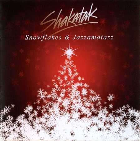 Shakatak - Snowflakes & Jazzamatazz (The Christmas Album) (2014)