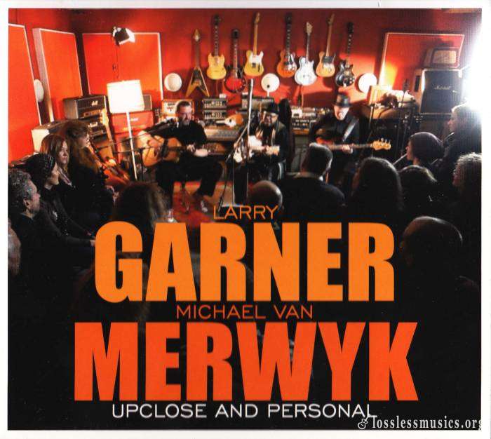 Larry Garner, Michael Van Merwyk - Upclose And Personal (2014)