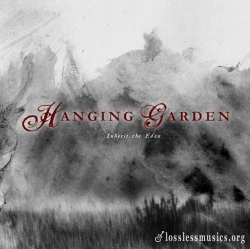 Hanging Garden - Inherit the Eden (2007)