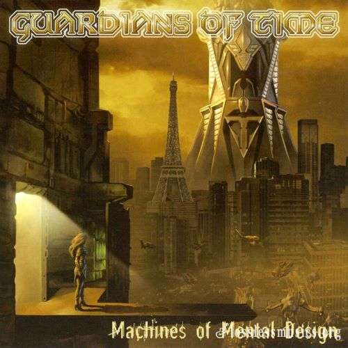 Guardians Of Time - Масhinеs Оf Меntаl Dеsign (2003)