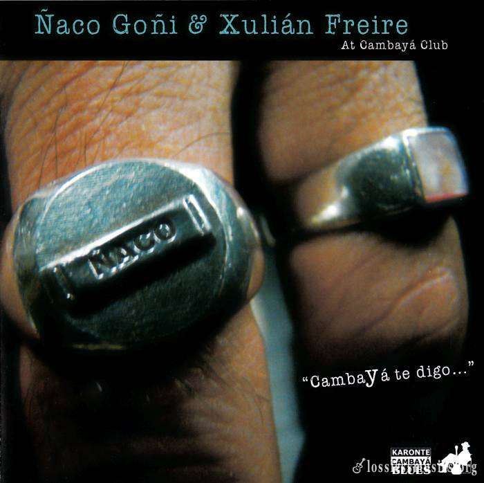 Naco Goni & Xulian Freire - CambaYa te digo (2013)