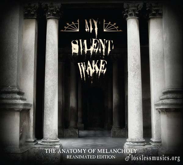 My Silent Wake - The Anatomy Of Melancholy (2007)