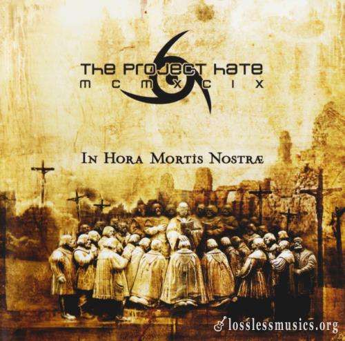 The Project Hate MCMXCIX - In Ноrа Моrtis Nоstrае (2007)