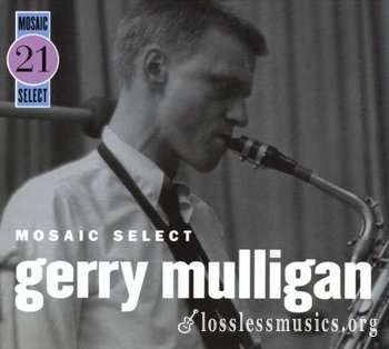 Gerry Mulligan - Mosaic Select 21 (1957-58)(2006) [3CD]