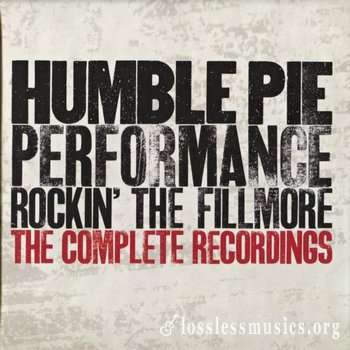 Humble Pie - Performance: Rockin' The Fillmore: The Complete Recordings [1971/2013][Box Set 4CD]