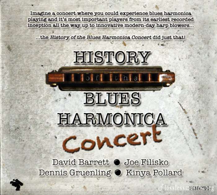 David Barrett, Joe Filisko, Dennis Gruenling, Kinya Pollard - History of the Blues Harmonica Concert [2CD] (2010)