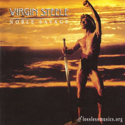 Virgin Steele - Noble Savage (1985)