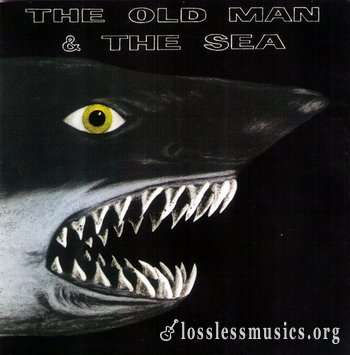 The Old Man & The Sea - The Old Man & The Sea (1972) (Expanded Edition, 2010)