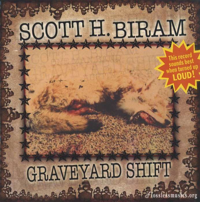 Scott H Biram - Graveyard Shift (2006)