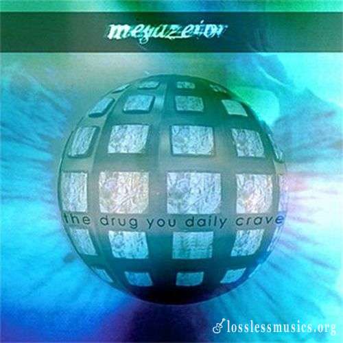 Megazetor - The Drug You Daily Crave (2004)