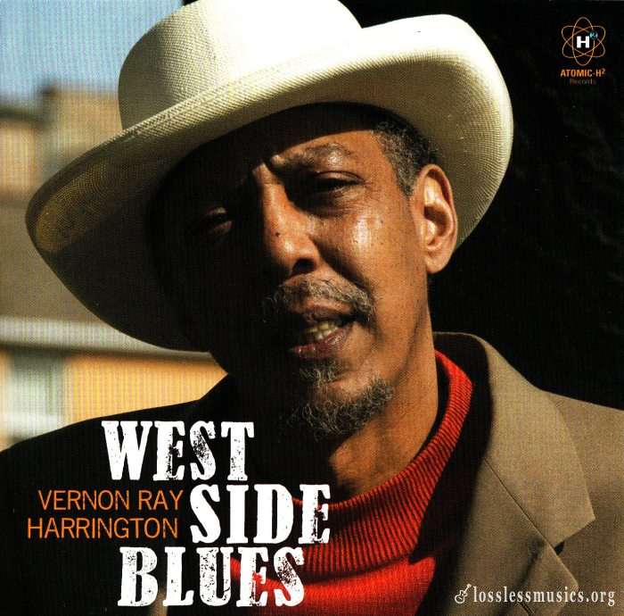 Vernon Ray Harrington - West Side Blues (2009)