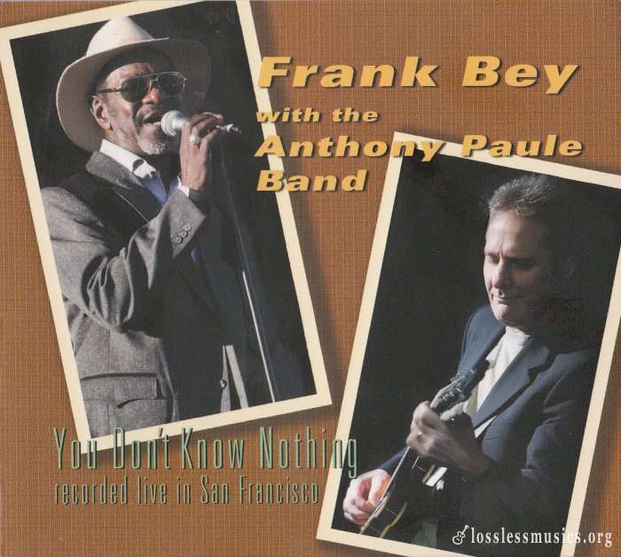 Frank Bey with Anthony Paule Band - You Don't Know Nothing (2012)
