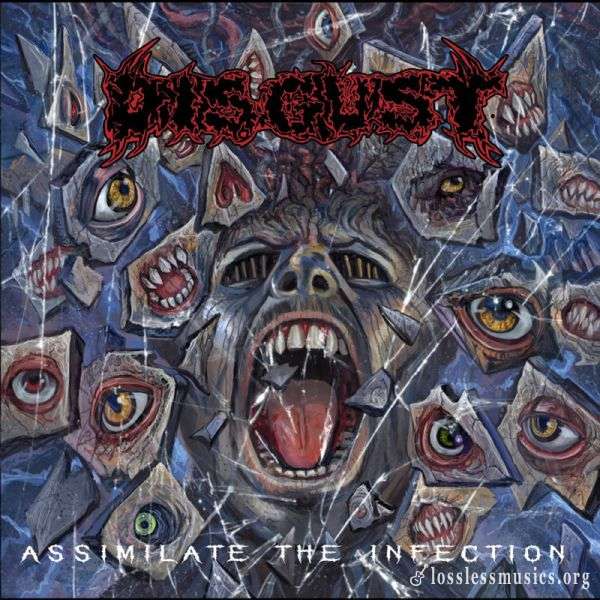 Disgust - Assimilate The Infection (2019)