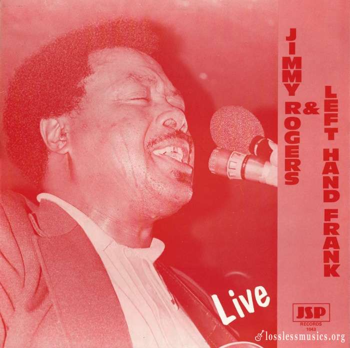 Jimmy Rogers & Left Hand Frank - Live [Vinyl-Rip] (1982)