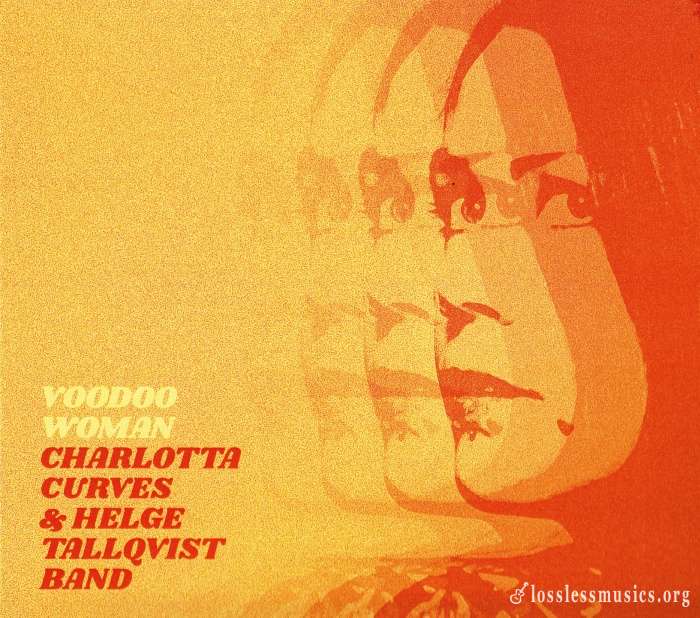 Charlotta Curves & Helge Tallqvist Band - Voodoo Woman (2021)