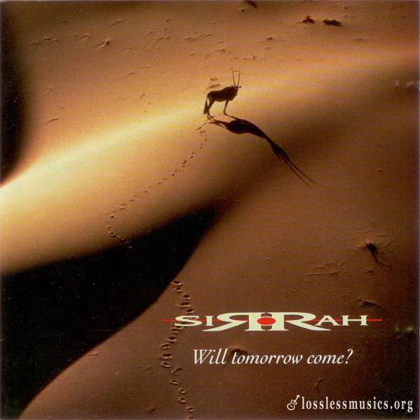 Sirrah - Will Tomorrow Come? (1997)