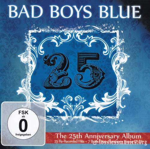 Bad Boys Blue - Тhе 25th Аnnivеrsаrу Аlbum (2СD) (2010)
