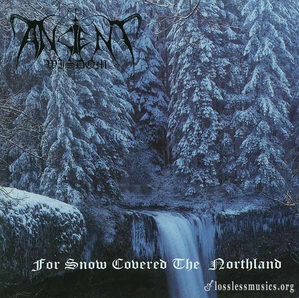 Ancient Wisdom - For Snow Covered The Northland (1996)