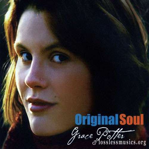Grace Potter - Original Soul (2004)
