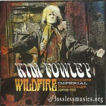 Kim Fowley - Wildfire The Complete Imperial Recordings (1968-69) (2013) 2CD