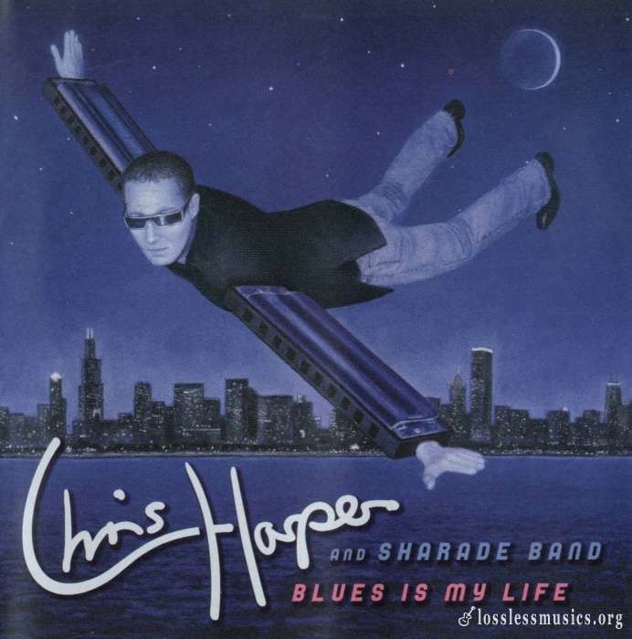 Chris Harper And Sharade Band - Blues In My Life (2007)
