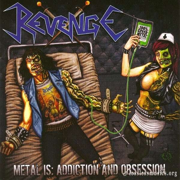 Revenge - Metal Is: Addiction And Obsession (2011)