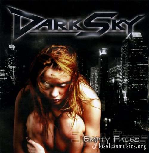 Dark Sky - Еmрtу Fасеs (2008)