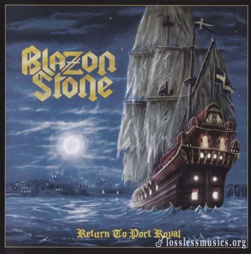 Blazon Stone - Rеturn То Роrt Rоуаl (2013)