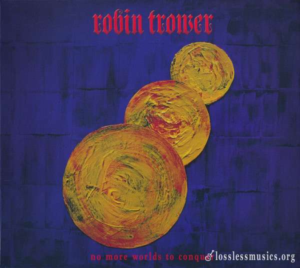 Robin Trower - No More Worlds To Conquer (2022)