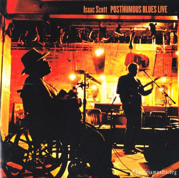 Isaac Scott - Posthumous Blues Live (2002)
