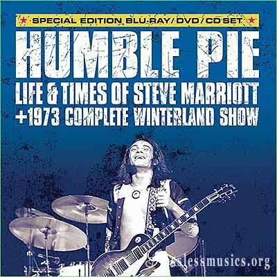 Humble Pie - Life & Times Of Steve Marriott + 1973 Complete Winterland Show (1973)