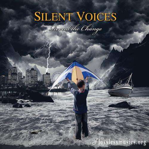 Silent Voices - Rеvеаl Тhе Сhаngе (2013)