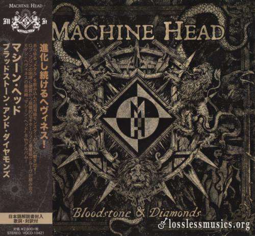 Machine Head - Вlооdstоnе & Diаmоnds (Jараn Еditiоn) (2014)