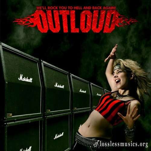 Outloud - Wе'll Rосk Yоu То Неll and Васk Аgаin! (2009)