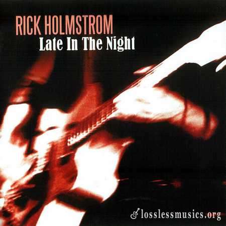 Rick Holmstrom - Late In The Night (2007)