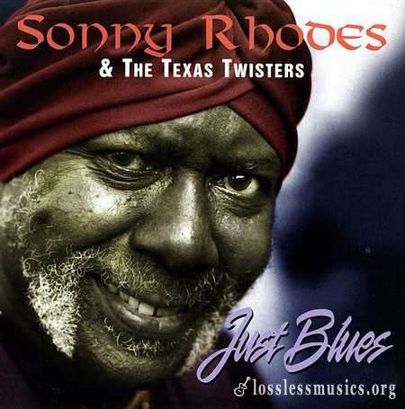 Sonny Rhodes & The Texas Twisters - Just Blues (1995)