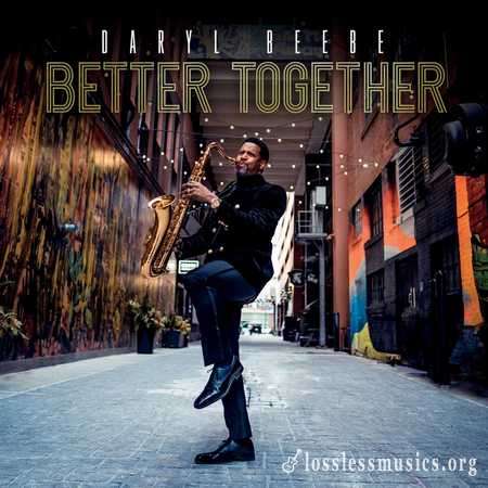 Daryl Beebe - Better Together (2021)