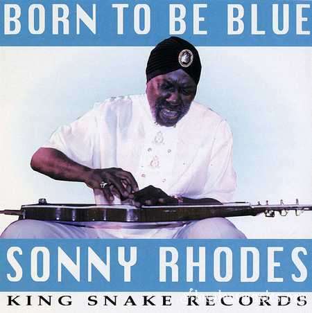 Sonny Rhodes - Born To Be Blue (1997)